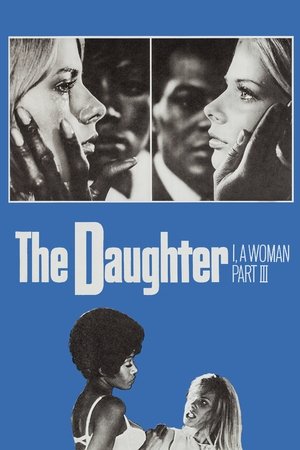 Watch Free The Daughter: I, a Woman Part III (1970)
