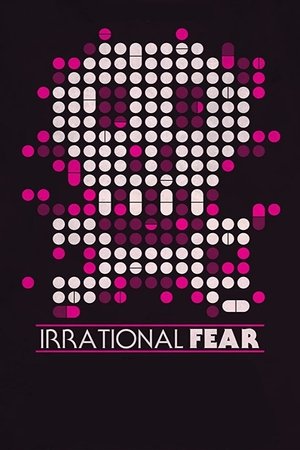 Watch Free Irrational Fear (2017)