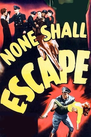 Watch Free None Shall Escape (1944)