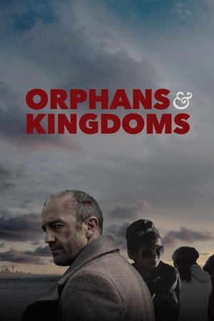 Watch Free Orphans & Kingdoms (2014)