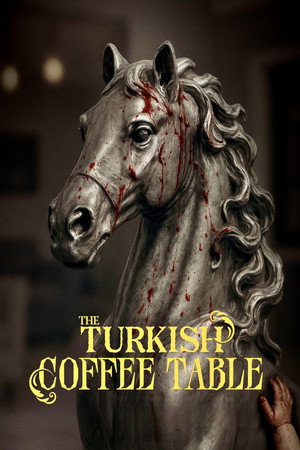 Watch Free The Turkish Coffee Table (2025)
