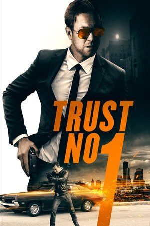 Watch Free Trust No 1 (2019)