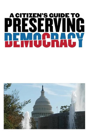 Watch Free A Citizens Guide to Preserving Democracy (2024)