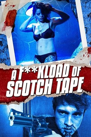 Watch Free F*ckload of Scotch Tape (2012)