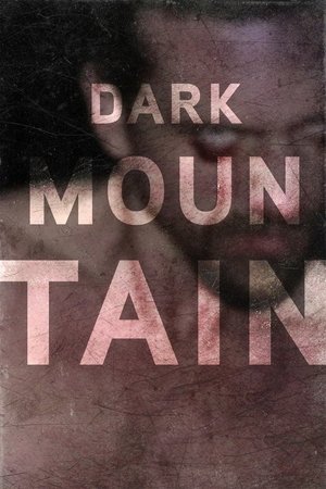 Watch Free Dark Mountain (2013)