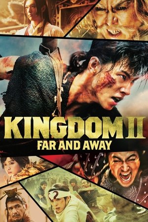 Watch Free Kingdom II Harukanaru Daichi e (2022)