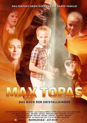 Watch Free Max Topas Das Buch der Kristallkinder (2017)