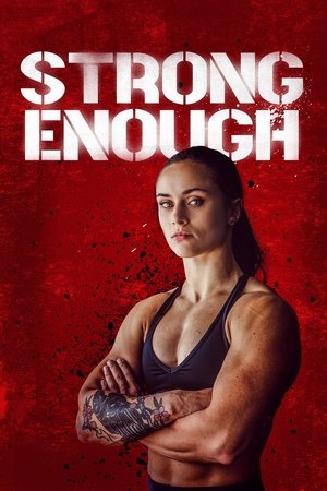 Watch Free Strong Enough (2022)