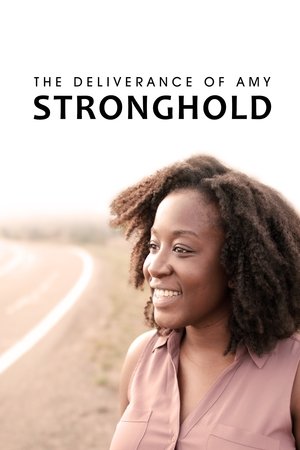 Watch Free The Deliverance of Amy Stronghold (2018)