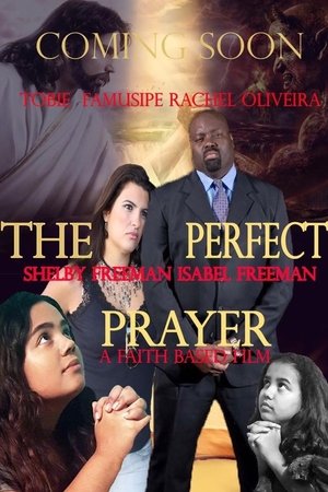 Watch Free The Perfect Prayer: a Faith Based Film (2018)