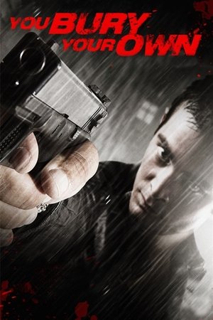 Watch Free You Bury Your Own (2015)