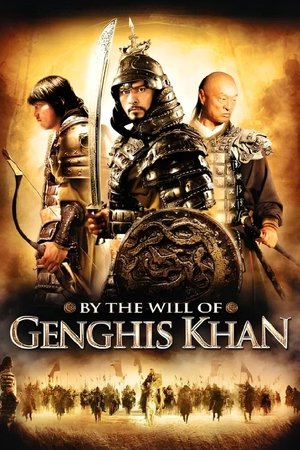 Watch Free By the Will of Chingis Khan (2009)