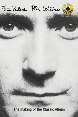 Watch Free Classic Albums Phil Collins Face Value (1999)
