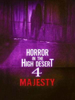 Watch Free Horror in the High Desert 4 Majesty (2025)