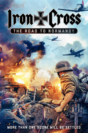 Watch Free Iron Cross The Road to Normandy (2022)