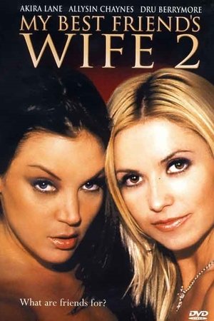 Watch Free My Best Friends Wife 2 (2005)