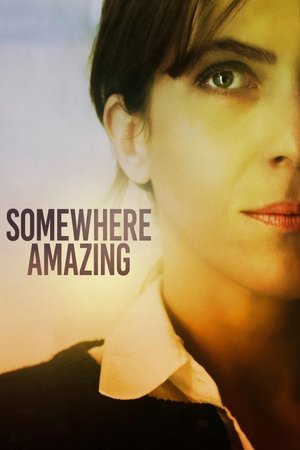 Watch Free Somewhere Amazing (2015)