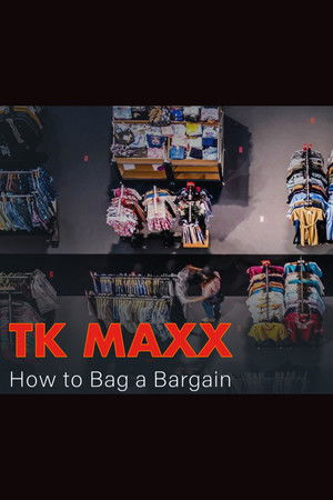 Watch Free TK Maxx How to bag a bargain (2022)
