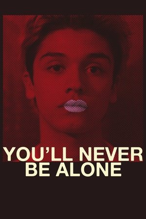 Watch Free Youll Never Be Alone (2016)