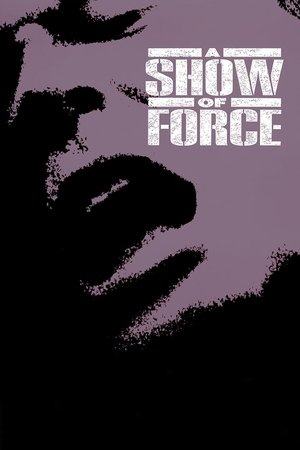 Watch Free A Show of Force (1990)