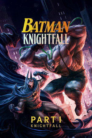 Watch Free Batman Knightfall Part 1 Knightfall (2026)
