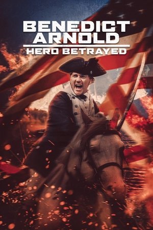 Watch Free Benedict Arnold Hero Betrayed (2021)