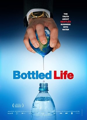 Watch Free Bottled Life: Nestles Business with Water (2012)