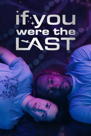 Watch Free If You Were the Last (2023)