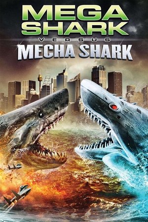 Watch Free Mega Shark vs. Mecha Shark (2014)