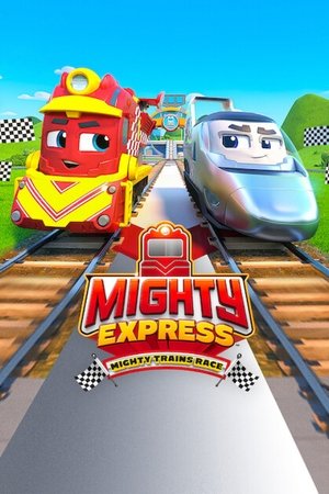 Watch Free Mighty Express Mighty Trains Race (2022)