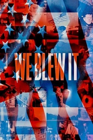 Watch Free We Blew It (2017)