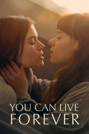 Watch Free You Can Live Forever (2022)
