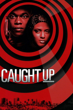 Watch Free Caught Up (1998)