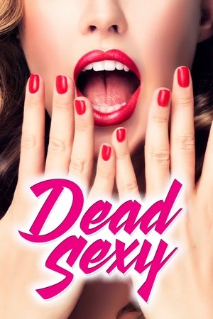 Watch Free Dead Sexy (2016)