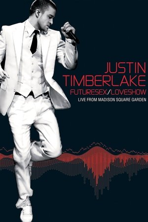 Watch Free Justin Timberlake FutureSexLoveShow (2007)