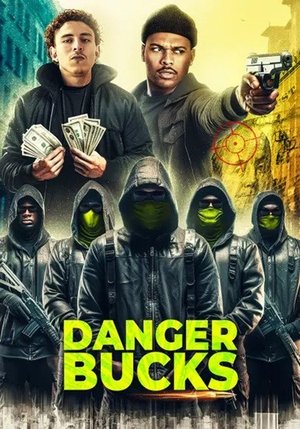 Watch Free Danger Bucks (2023)
