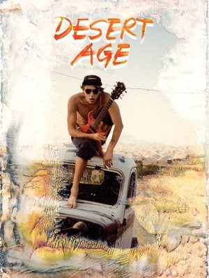 Watch Free Desert Age A Rock and Roll Scene History (2016)