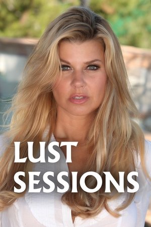 Watch Free Lust Sessions (2008)