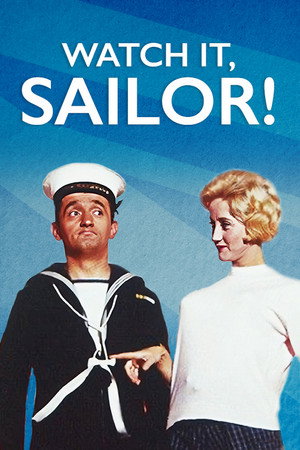 Watch Free Watch It, Sailor (1961)