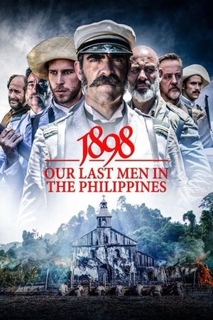 Watch Free 1898. Los ï¿½ltimos de Filipinas (2016)