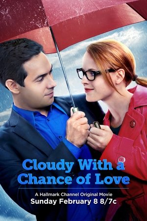 Watch Free Cloudy with a Chance of Love (2015)