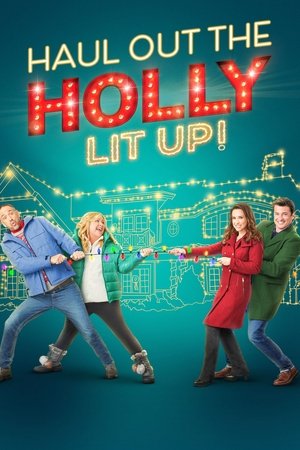 Watch Free Haul out the Holly Lit Up (2023)