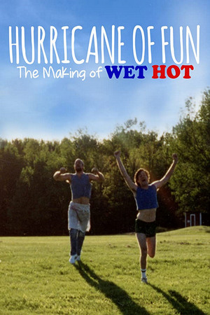 Watch Free Hurricane of Fun The Making of Wet Hot (2015)