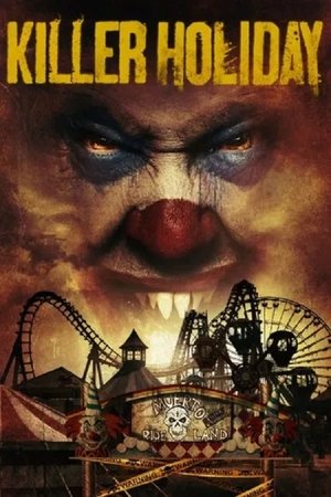 Watch Free Killer Holiday (2013)