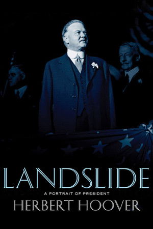 Watch Free Landslide: A Portrait of President Herbert Hoover (2009)