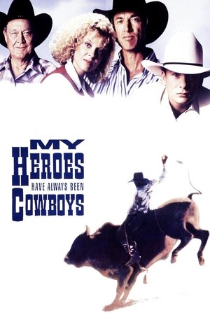 Watch Free My Heroes Have Always Been Cowboys (1991)