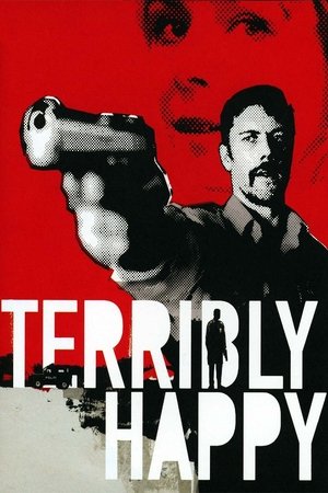 Watch Free Terribly Happy (2008)