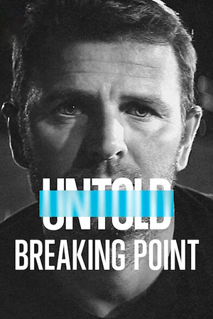 Watch Free Untold: Breaking Point (2021)