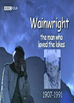 Watch Free Wainwright The Man Who Loved the Lakes (2007)