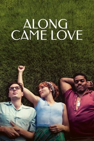 Watch Free Along Came Love (2023)
